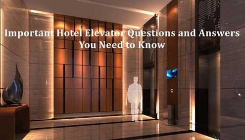 당신이 알아야 할 중요한 호텔 엘리베이터 질문과 답변 1