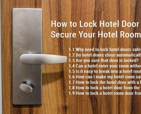 Cómo cerrar la puerta del hotel y asegurar su habitación de hotel de manera más segura