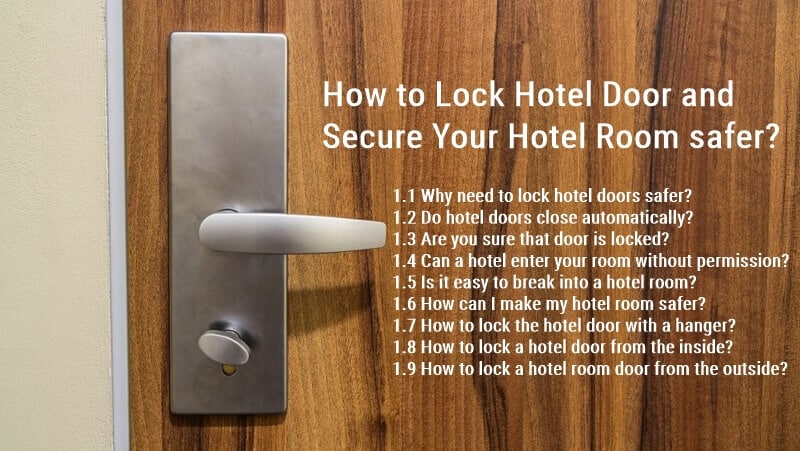 วิธีล็อคประตูโรงแรมและรักษาความปลอดภัยให้ห้องในโรงแรมของคุณปลอดภัยยิ่งขึ้น