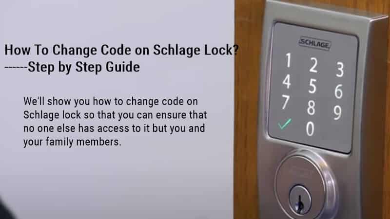 Comment changer le code sur Schlage Lock Guide étape par étape