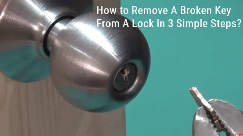 Πώς να αφαιρέσετε ένα σπασμένο κλειδί από μια κλειδαριά με 3 απλά βήματα (2)