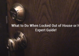 What to Do When Locked Out of House or Hotel Expert Guide!