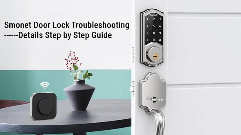 Smonet Door Lock Detalles de solución de problemas Guía paso a paso