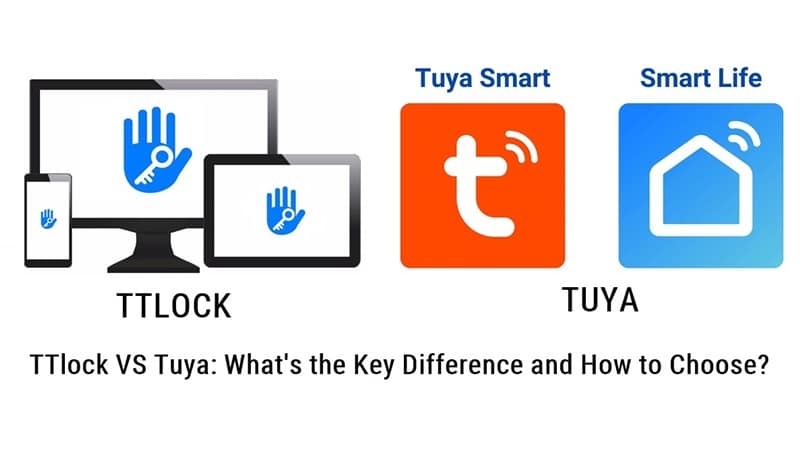 TTlock VS Tuya Was ist der Hauptunterschied und wie wählt man?