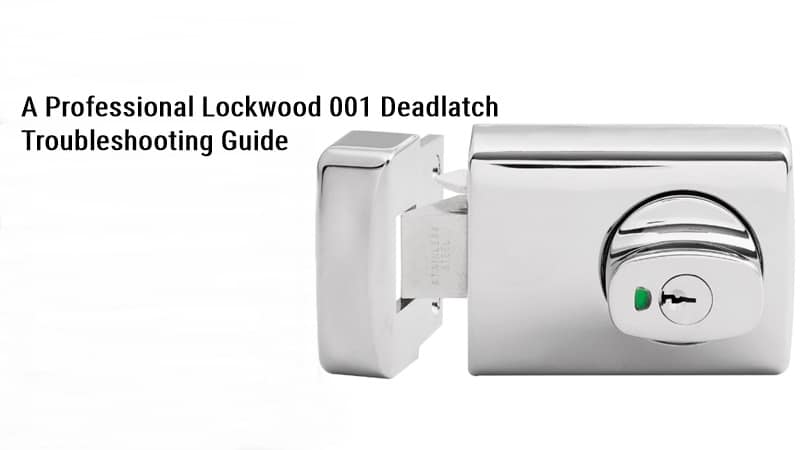 دليل استكشاف الأخطاء وإصلاحها Professional Lockwood 001 Deadlatch